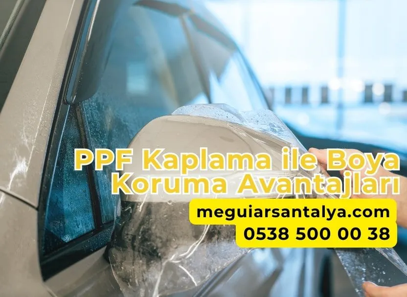 PPF Kaplama ile Boya Koruma Avantajları